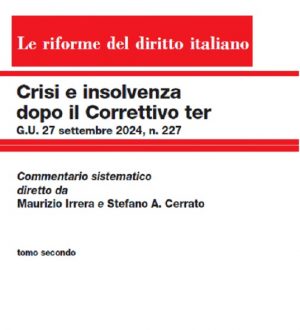 CRISI E INSOLVENZA CORRETTIVO TER TOMO 2 G.U. 27 settembre 2024, n. 227